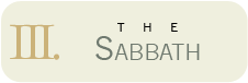 III. The Sabbath